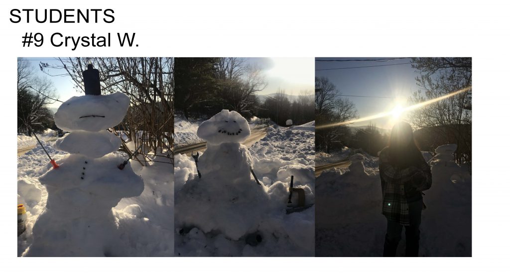 A snowman with oval parts placed longways and a mouth that looks concerned, another snowman with a smile, and teh student who created the snowmen with a bright sun blurring out her image
