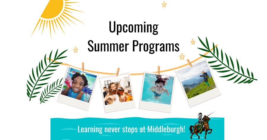 Upcoming summer programs include arts and crafts, music and swimming lessons, and hiking. Learning never stops at Middleburgh.