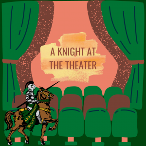 A knight on a horse in a theater.