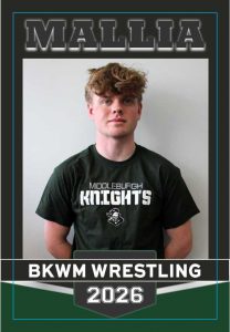 A sports-style banner featuring a student wearing a dark green “Middleburgh Knights” T-shirt. The banner has the name “Mallia” at the top and “BKWM Wrestling 2026” at the bottom in bold lettering.